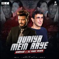 Duniya Mein Aaye Ho To (Remix) - Whosane X DJ Reme